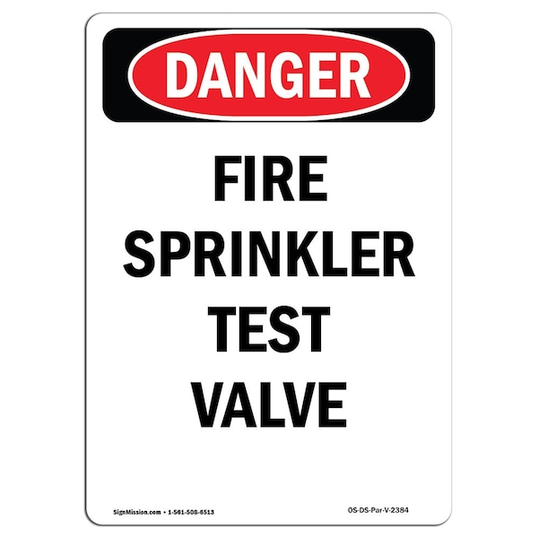 Safety Sign, OSHA Danger, 24" Height, Aluminum, Fire Sprinkler Test Valve, Portrait